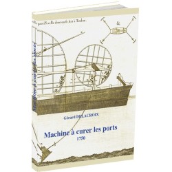 La Machine à curer les ports: 1750