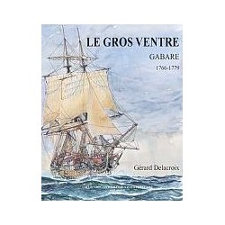 MONOGRAPHIE DU GROS VENTRE - Gabare du Roi - 1766