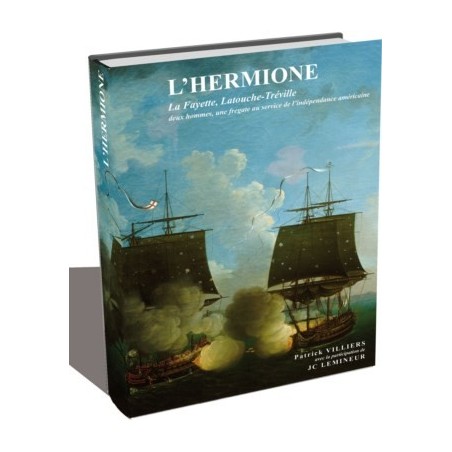 L’HERMIONE, une frégate au service de l’Indépendance américaine.